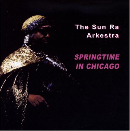 CD Shop - SUN RA ARKESTRA SPRINGTIME IN CHICAGO