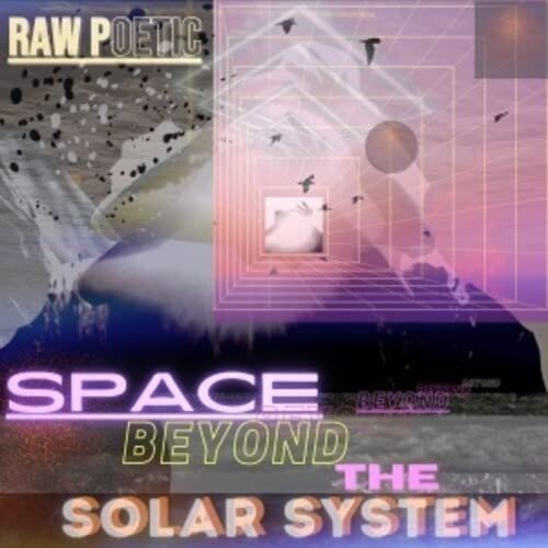 CD Shop - RAW POETIC SPACE BEYOND THE SOLAR...