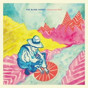 CD Shop - THE BLIND SHAKE CELEBRATE YOUR WORTH