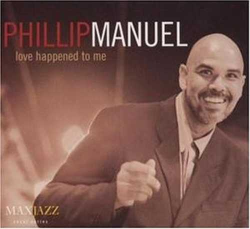 CD Shop - PHILLIP MANUEL LOVE HAPPENED TO ME