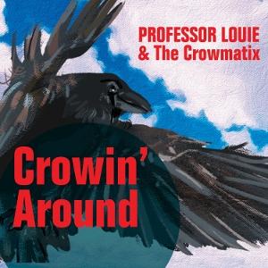 CD Shop - PROFESSOR LOUIE & THE CROWMATIX CROWIN\