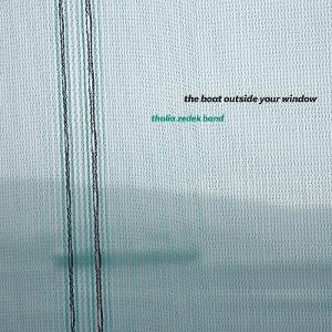 CD Shop - THALIA ZEDEK BAND THE BOAT OUTSIDE YOU
