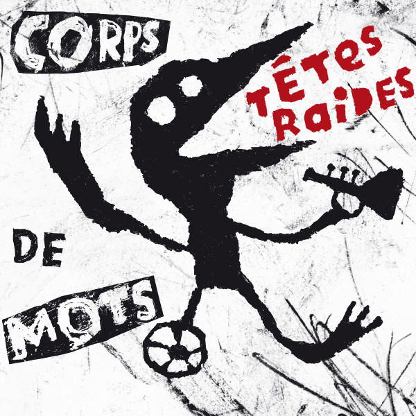 CD Shop - TETES RAIDES CORPS DE MOTS