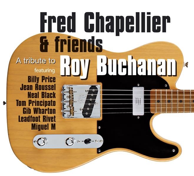 CD Shop - FRED CHAPELLIER & FRIENDS Tribute To Roy Buchanan