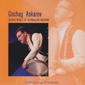 CD Shop - GOCHAG ASKAROV SACRED WORLD OF AZERBA...