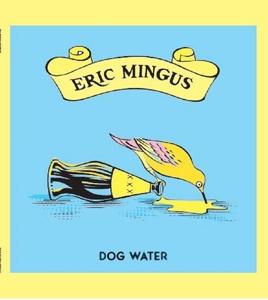 CD Shop - ERIC MINGUS DOG WATER