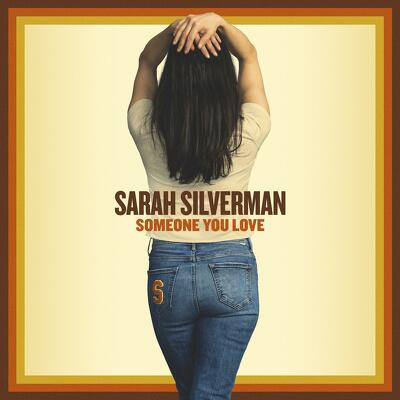 CD Shop - SARAH SILVERMAN SOMEONE YOU LOVE