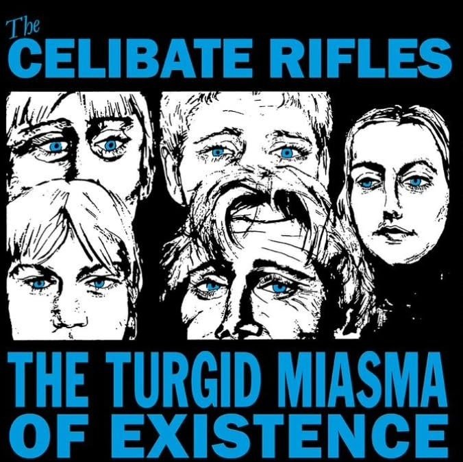 CD Shop - THE CELIBATE RIFLES TURGID MIASMA OF EXIST...