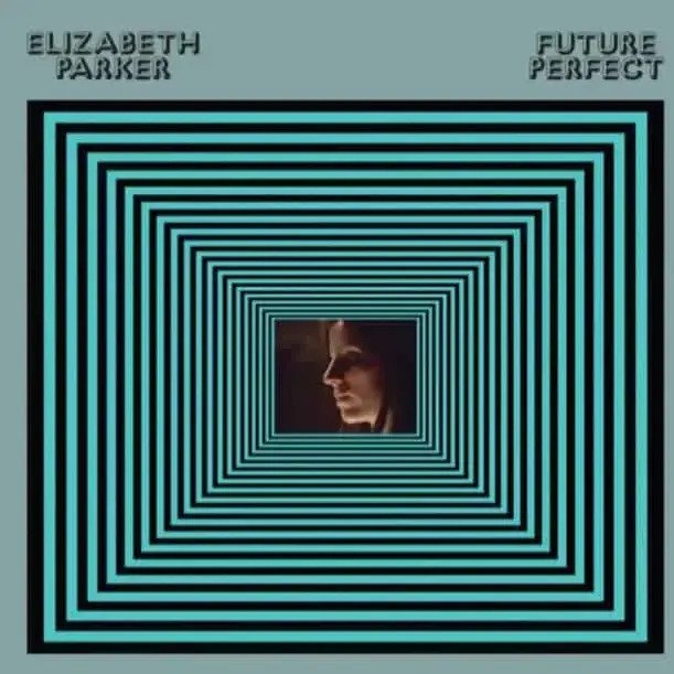 CD Shop - ELIZABETH PARKER FUTURE PERFECT
