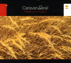 CD Shop - CARAVANSARAIL WALKING TO KASHI