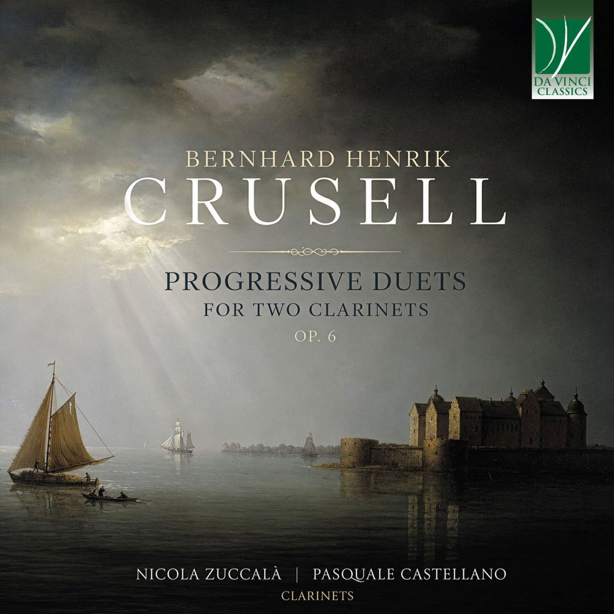 CD Shop - NICOLA ZUCCALĂ ,PASQUALE CASTELLANO BERNHARD HENRIK CRUSELL: PROGRESSIVE DUETS FOR TWO CLARINETS, OP. 6