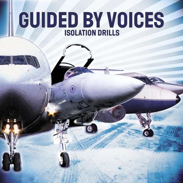 CD Shop - GUIDED BY VOICES ISOLATION DRILLS