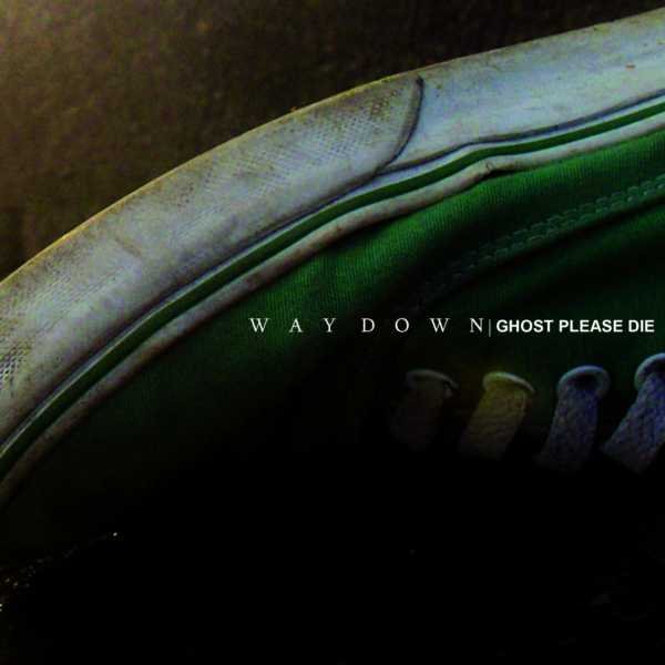 CD Shop - WAY DOWN GHOST PLEASE DIE