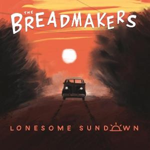 CD Shop - BREADMAKERS LONESOME SUNDOWN