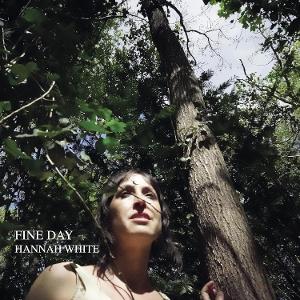 CD Shop - HANNAH WHITE FINE DAY