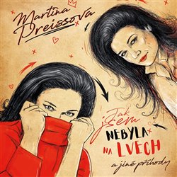 CD Shop - PREISSOVA MARTINA, MARTIN PREISS PREISSOVA: JAK JSEM NEBYLA NA LVECH A JINE PRIHODY (MP3-CD)