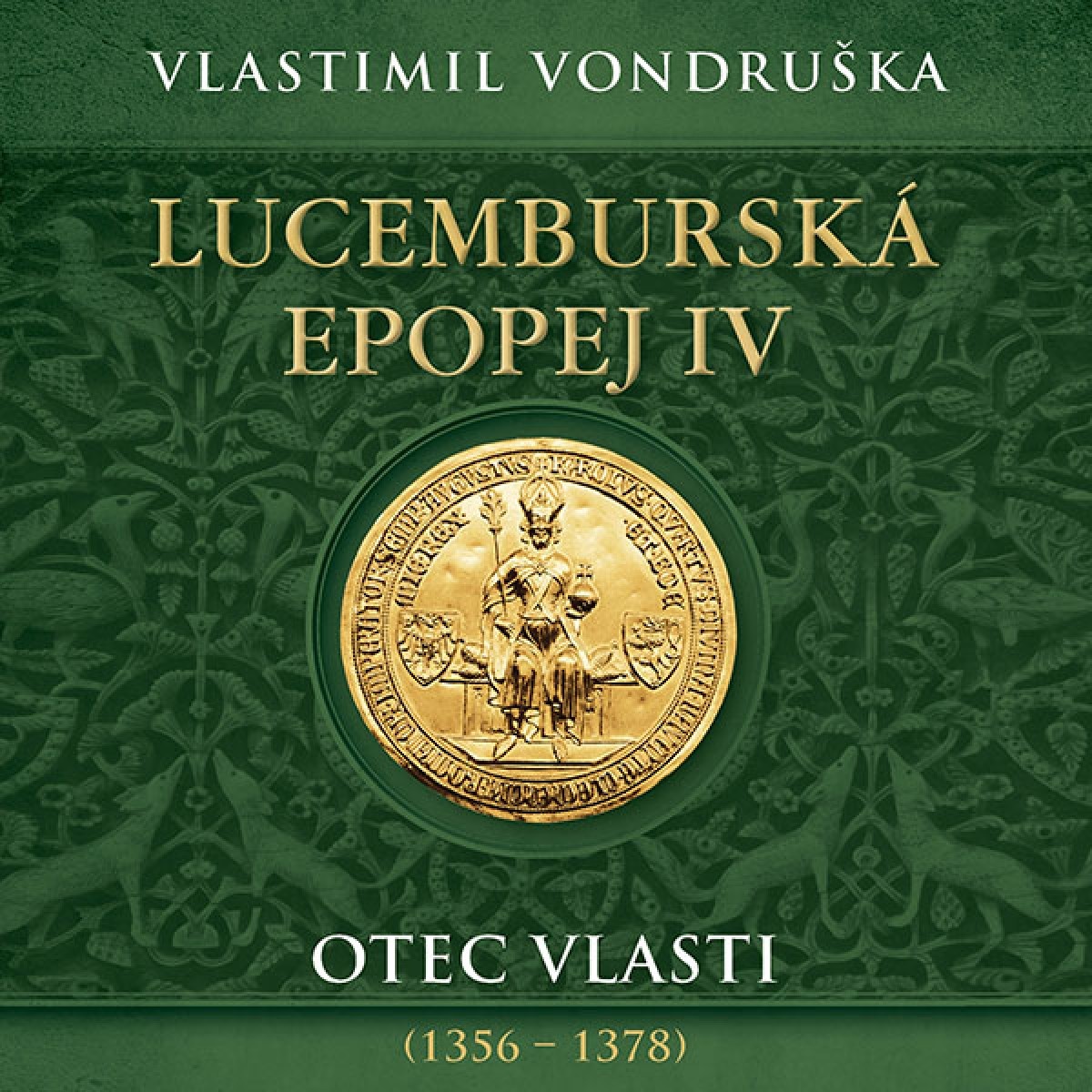 CD Shop - VLADIMIR VONDRUSKA: Lucemburska epopej IV. Otec vlasti (1356-1378) (cte Vladimir Taborsky) - MP3-CD