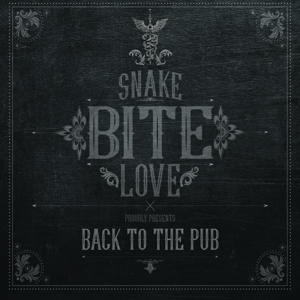 CD Shop - SNAKE BITE LOVE BACK TO THE PUB