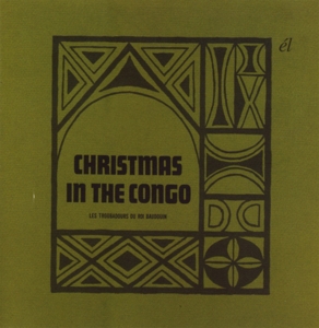 CD Shop - LES TROUBADOURS DU ROI BAUDOLIN CHRISTMAS IN THE CONGO