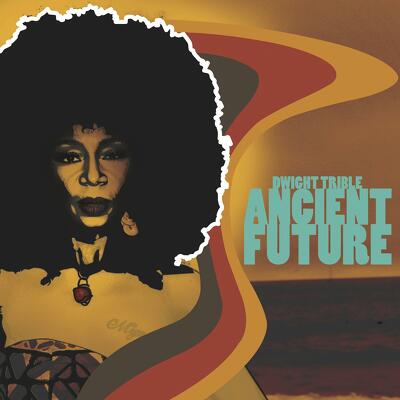 CD Shop - TRIBLE, DWIGHT ANCIENT FUTURE