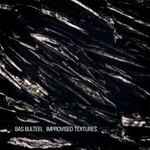 CD Shop - BAS BULTEEL IMPROVISED TEXTURES