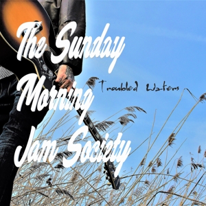 CD Shop - THE SUNDAY MORNING JAM SOCIETY TROUBLED WATERS