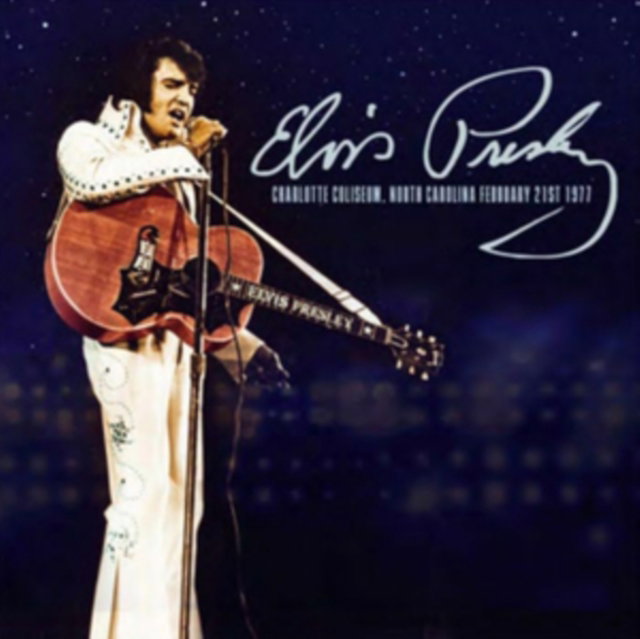 CD Shop - ELVIS PRESLEY CHARLOTTE COLISEUM / NORTH CAROLINA FEBRUARY 21ST 1977