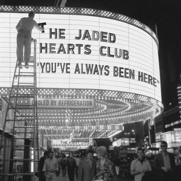 CD Shop - THE JADED HEARTS CLUB YOUVE ALWAYS BEEN HERE