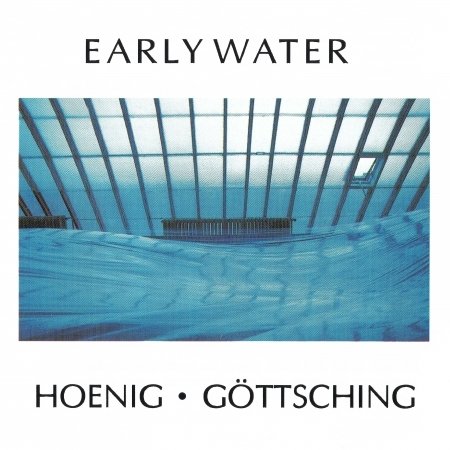 CD Shop - MICHAEL & MANUEL GOTTSCHING HOENIG EARLY WATER