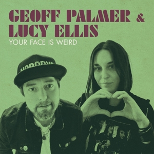 CD Shop - GEOFF -& LUCY ELLIS- PALMER YOUR FACE IS WEIRD