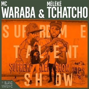 CD Shop - MC WARABA & MELEKE TCHATCHO SUPREME TALENT SHOW