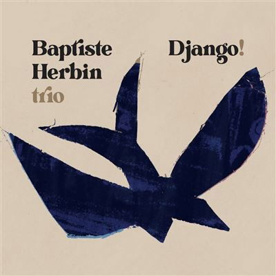 CD Shop - BAPTISTE HERBIN TRIO DJANGO !