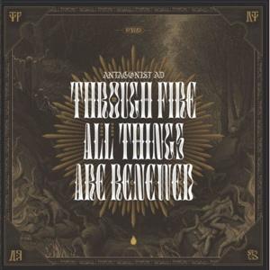 CD Shop - ANTAGONIST AD THROUGH FIRE ALL THING...