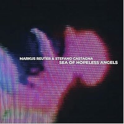 CD Shop - MARKUS REUTER & STEFANO CASTAGNA SEA O