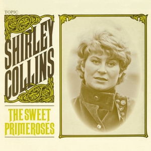 CD Shop - SHIRLEY COLLINS & THE ALBION C SWEET PRIMEROSES