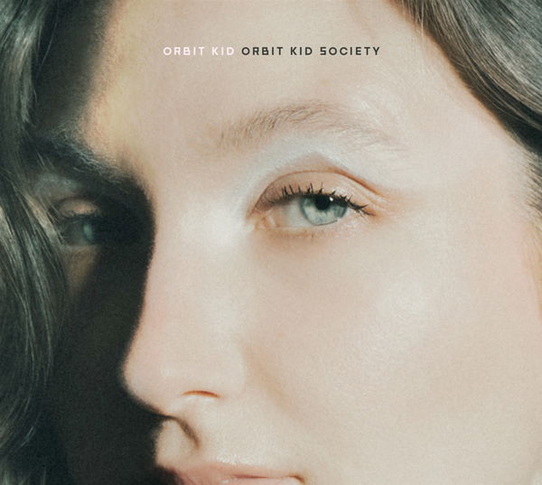 CD Shop - ORBIT KID ORBIT KID SOCIETY