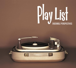 CD Shop - ENSEMBLE PERSPECTIVES PLAYLIST