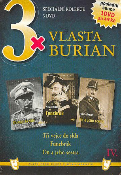 CD Shop - FILM 3X VLASTA BURIAN IV: TRI VEJCE DO SKLA / FUNEBRAK / ON A JEHO SESTRA