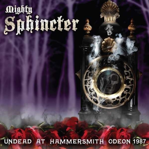 CD Shop - MIGHTY SPHINCTER UNDEAD AT HAMMERSMITH ...