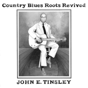 CD Shop - JOHN E. TINSLEY COUNTRY BLUES ROOTS RE...