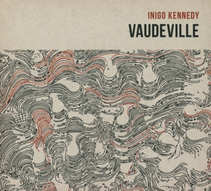 CD Shop - INIGO KENNEDY VAUDEVILLE