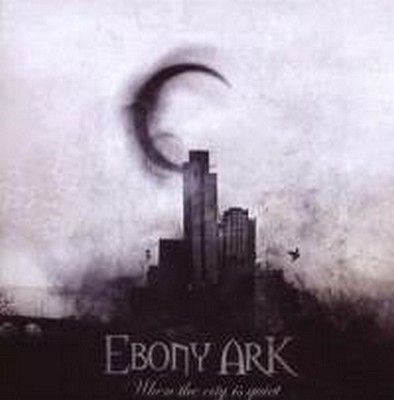 CD Shop - EBONY ARK WHEN THE CITY IS QUIET