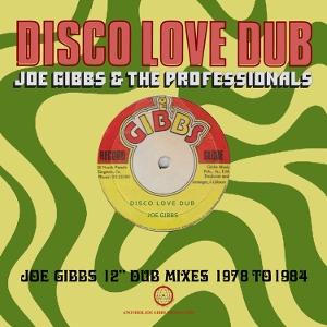 CD Shop - JOE GIBBS & THE PROFESSIONALS DISCO LOVE DUB - JOE G...