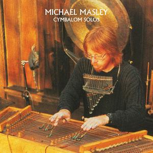 CD Shop - MICHAEL MASLEY CYMBALOM SOLOS