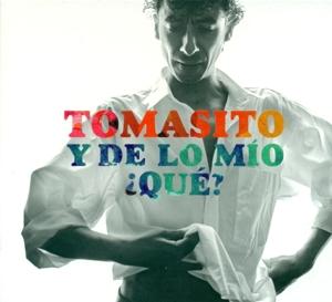 CD Shop - TOMASITO Y DE LO MIO ?QUE?