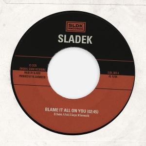 CD Shop - SLADEK 7-BLAME IT ALL ON YOU/ WHAT ARE YOU DOING?