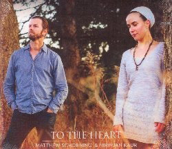 CD Shop - MATTHEW SCHOENING TO THE HEART