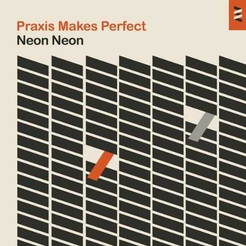 CD Shop - NEON NEON PRAXIS MAKES PERFECT