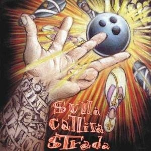 CD Shop - SPINA NEL FIANCO SULLA CATTIVA STRDA