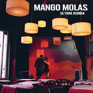 CD Shop - MANGO MOLAS ULTIMA RUMBA